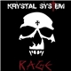 Krystal System - Rage