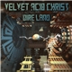 Velvet Acid Christ - Dire Land